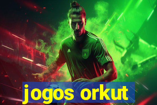 jogos orkut